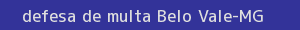 defesa/recurso de multa belo vale