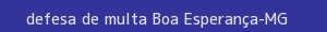 defesa/recurso de multa boa esperança