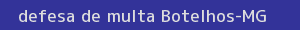 defesa/recurso de multa botelhos