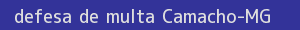 defesa/recurso de multa camacho