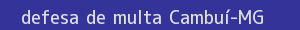 defesa/recurso de multa cambuí