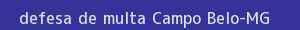 defesa/recurso de multa campo belo