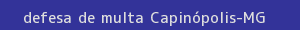 defesa/recurso de multa capinópolis