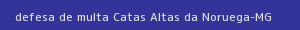 defesa/recurso de multa catas altas da noruega