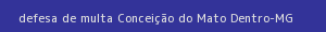 defesa/recurso de multa conceição do mato dentro