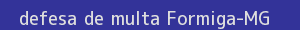 defesa/recurso de multa formiga