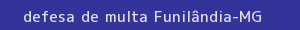 defesa/recurso de multa funilândia