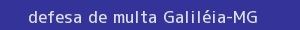 defesa/recurso de multa galiléia