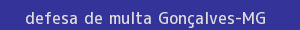 defesa/recurso de multa gonçalves
