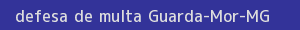 defesa/recurso de multa guarda-mor