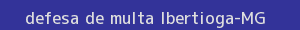 defesa/recurso de multa ibertioga