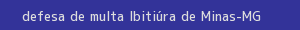 defesa/recurso de multa ibitiúra de minas
