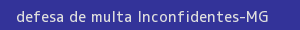 defesa/recurso de multa inconfidentes
