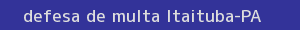 defesa/recurso de multa itaituba