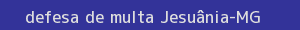 defesa/recurso de multa jesuânia