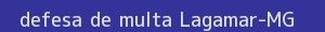 defesa/recurso de multa lagamar