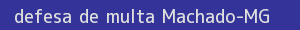 defesa/recurso de multa machado