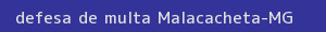 defesa/recurso de multa malacacheta