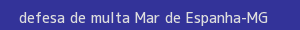 defesa/recurso de multa mar de espanha