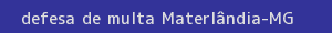defesa/recurso de multa materlândia