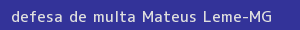 defesa/recurso de multa mateus leme