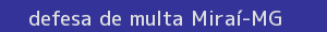 defesa/recurso de multa miraí