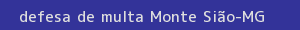 defesa/recurso de multa monte sião