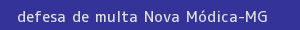 defesa/recurso de multa nova módica