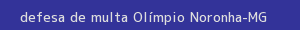 defesa/recurso de multa olímpio noronha