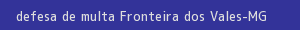 defesa/recurso de multa fronteira dos vales