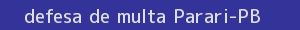 defesa/recurso de multa parari