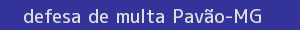 defesa/recurso de multa pavão