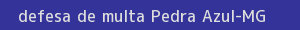 defesa/recurso de multa pedra azul
