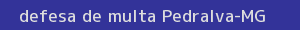 defesa/recurso de multa pedralva