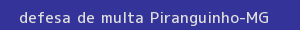 defesa/recurso de multa piranguinho