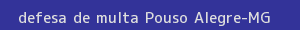 defesa/recurso de multa pouso alegre
