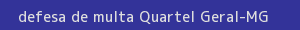 defesa/recurso de multa quartel geral