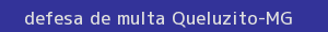 defesa/recurso de multa queluzito