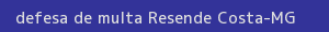 defesa/recurso de multa resende costa
