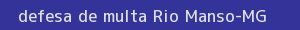 defesa/recurso de multa rio manso
