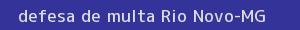 defesa/recurso de multa rio novo