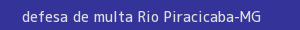 defesa/recurso de multa rio piracicaba