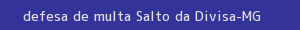 defesa/recurso de multa salto da divisa