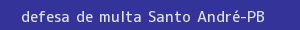 defesa/recurso de multa santo andré
