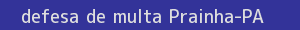 defesa/recurso de multa prainha