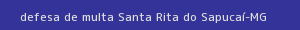 defesa/recurso de multa santa rita do sapucaí