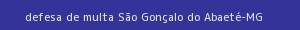 defesa/recurso de multa são gonçalo do abaeté