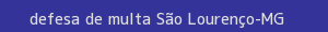 defesa/recurso de multa são lourenço