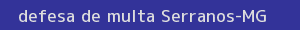 defesa/recurso de multa serranos