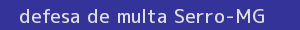defesa/recurso de multa serro